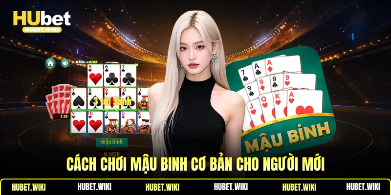 Cách chơi mậu binh cơ bản cho người mới