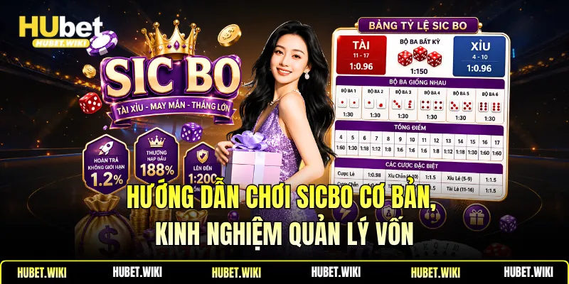 Hướng Dẫn Chơi Sicbo Cơ Bản, Kinh Nghiệm Quản Lý Vốn Hướng Dẫn Chơi Sicbo Cơ Bản, Kinh Nghiệm Quản Lý Vốn
