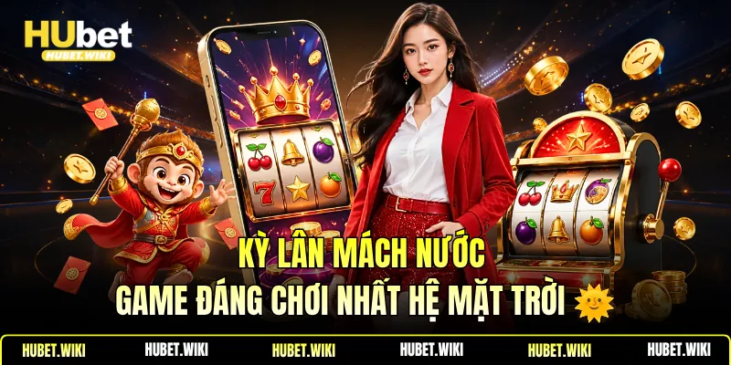 Kỳ Lân Mách Nước Game Đáng Chơi Nhất Hệ Mặt Trời 🌞 Kỳ Lân Mách Nước Game Đáng Chơi Nhất Hệ Mặt Trời 🌞