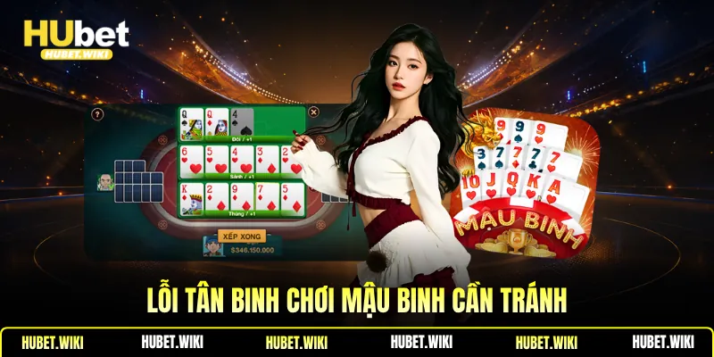 Lỗi tân binh chơi mậu binh cần tránh