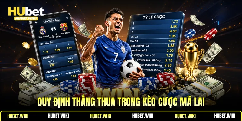Quy định thắng thua trong kèo cược mã lai
