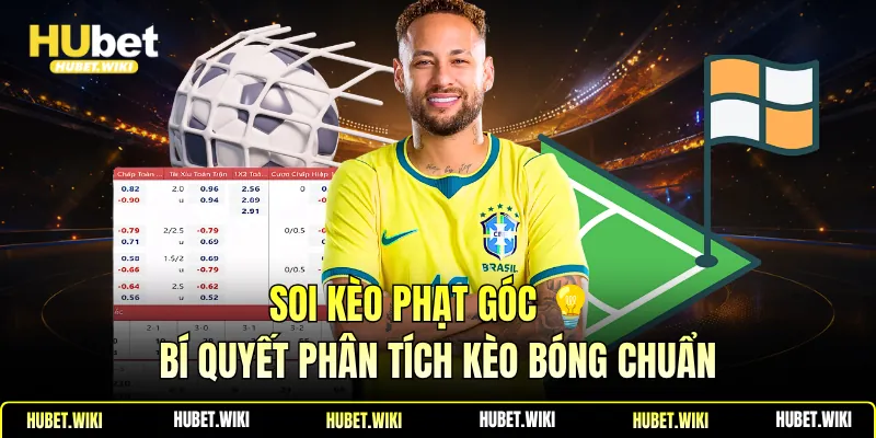 Soi Kèo Phạt Góc 💡 Bí Quyết Phân Tích Kèo Bóng Chuẩn Soi Kèo Phạt Góc 💡 Bí Quyết Phân Tích Kèo Bóng Chuẩn