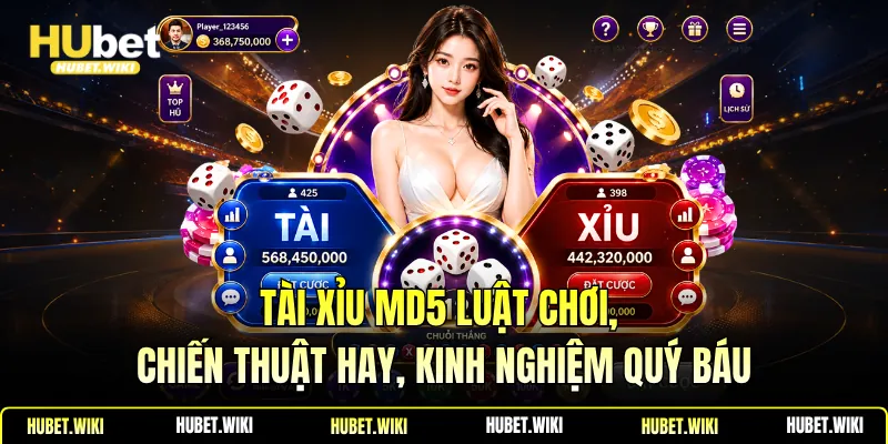 Tài xỉu MD5 Luật Chơi, Chiến Thuật Hay, Kinh Nghiệm Quý Báu Tài xỉu MD5 Luật Chơi, Chiến Thuật Hay, Kinh Nghiệm Quý Báu